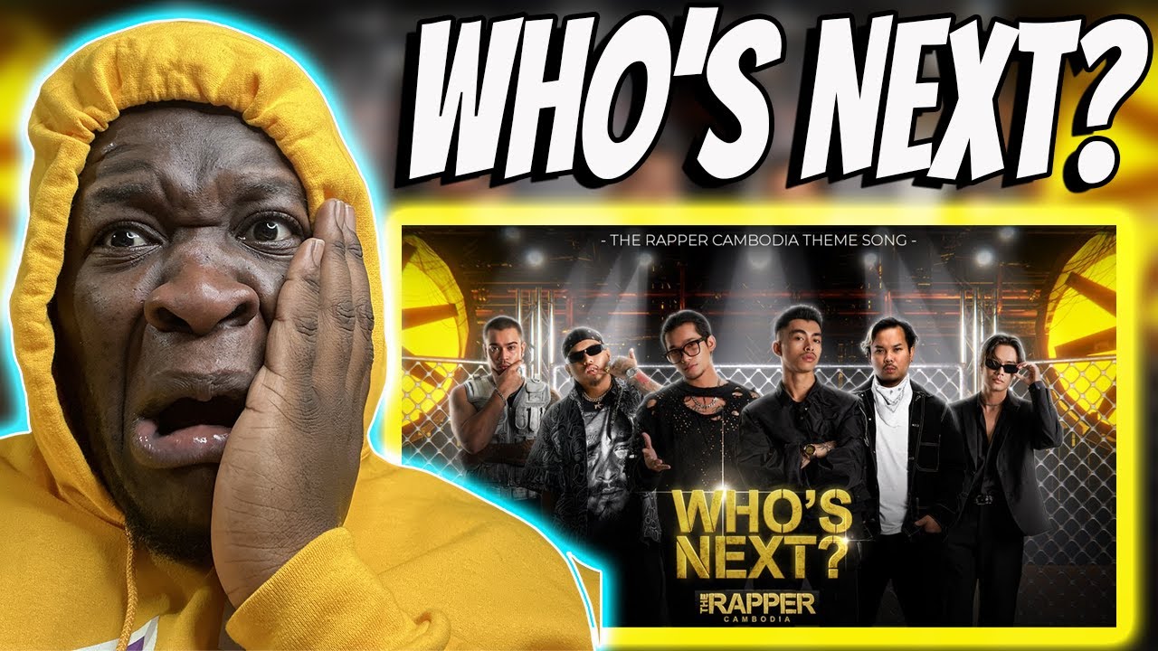 AMERICAN RAPPER REACTS | WHO'S NEXT? - VANNDA, JUVIE, KHMER1JIVIT,THE RAPPER CAMBODIA THEME SONG)