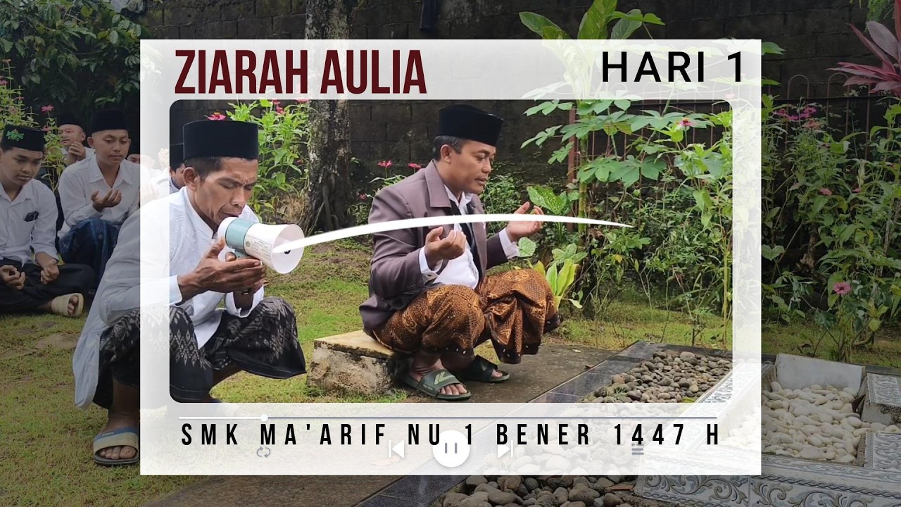 ZIARAH AULIA SMK MA'ARIF NU 1 BENER TAHUN 2026 HARI 1