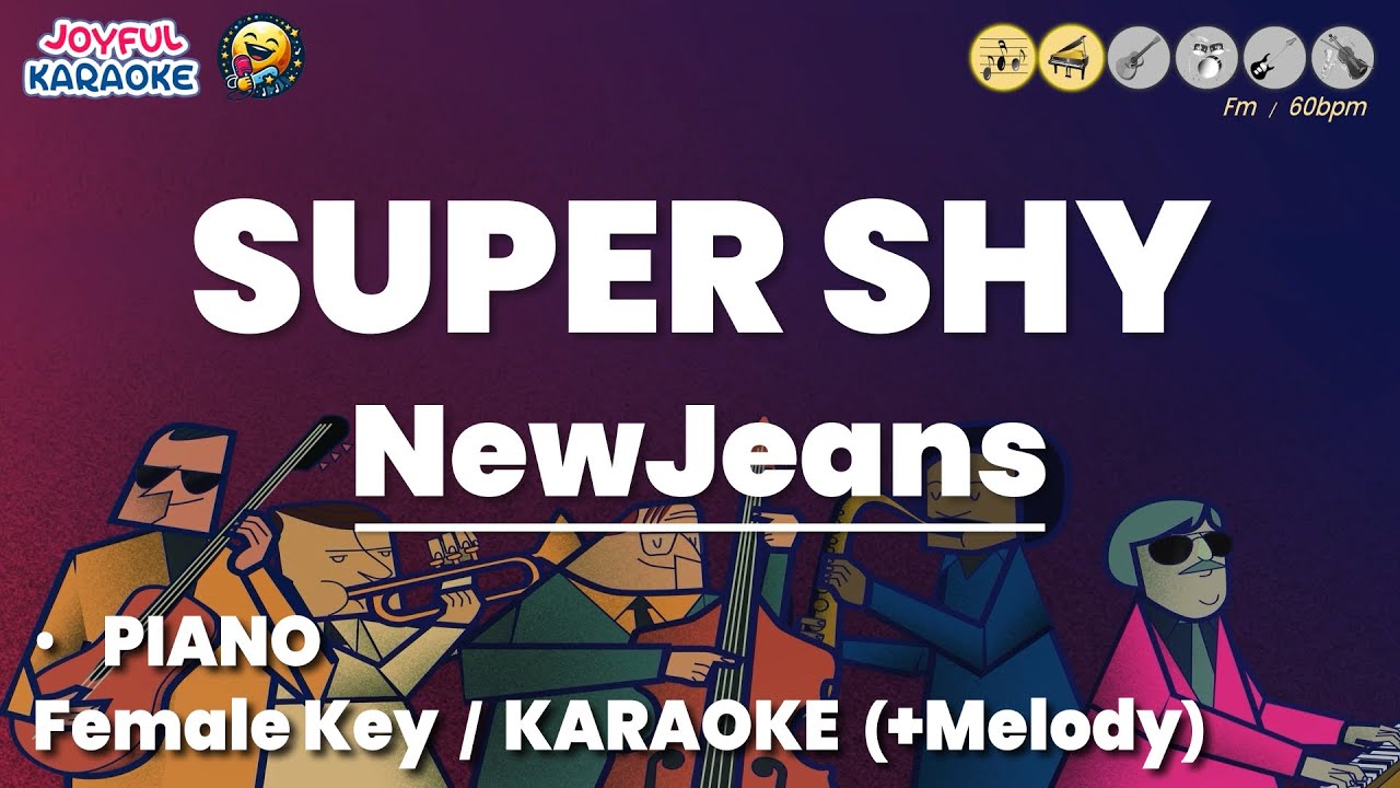 Super Shy - NewJeans [여자키 + 멜로디 / 피아노 / Joyful Karaoke Acoustic]