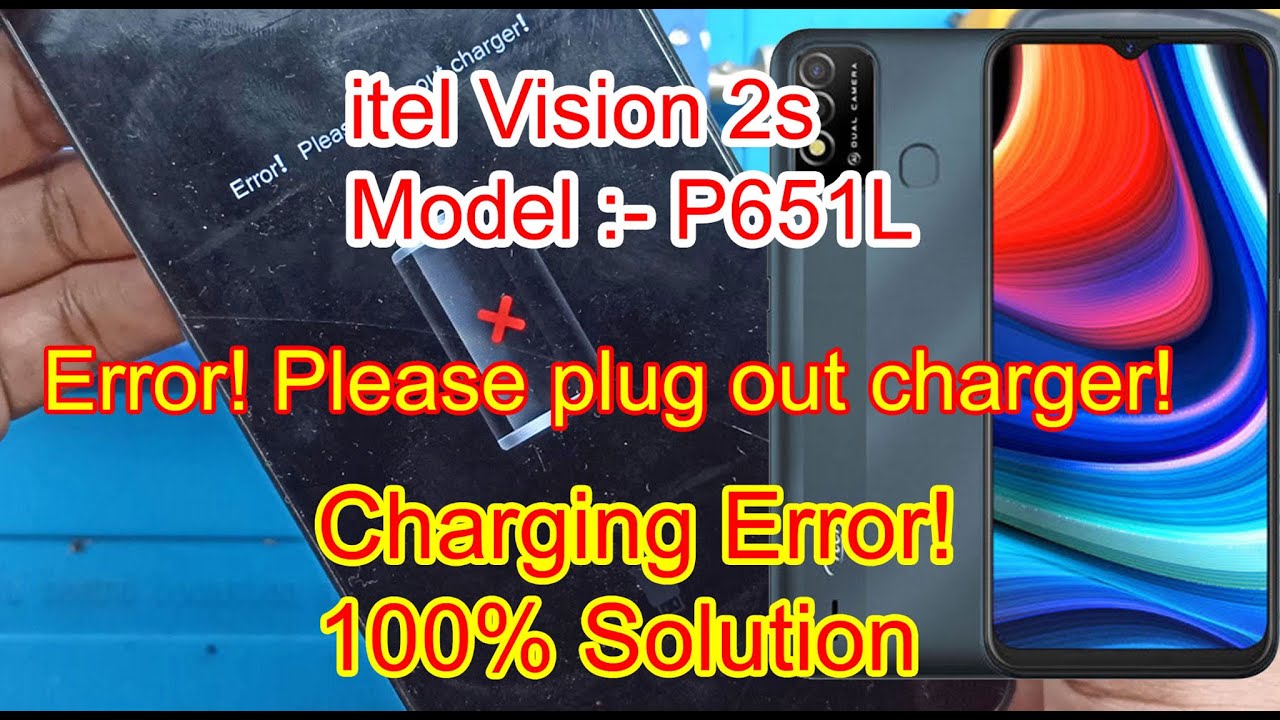 itel vision 2s Charging Error! 100% Solution
