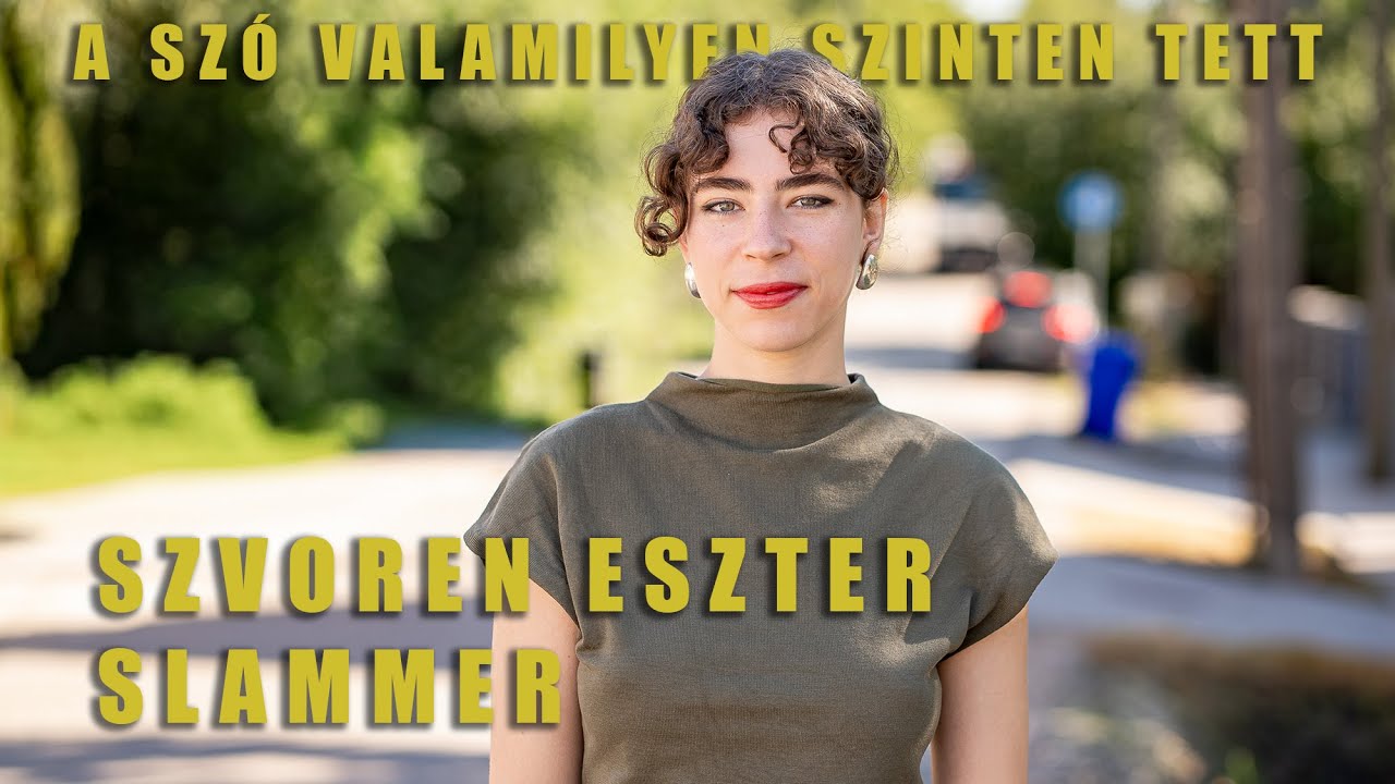 A SZÓ VALAMILYEN SZINTEN TETT - SZVOREN ESZTER | ÉRDMOST