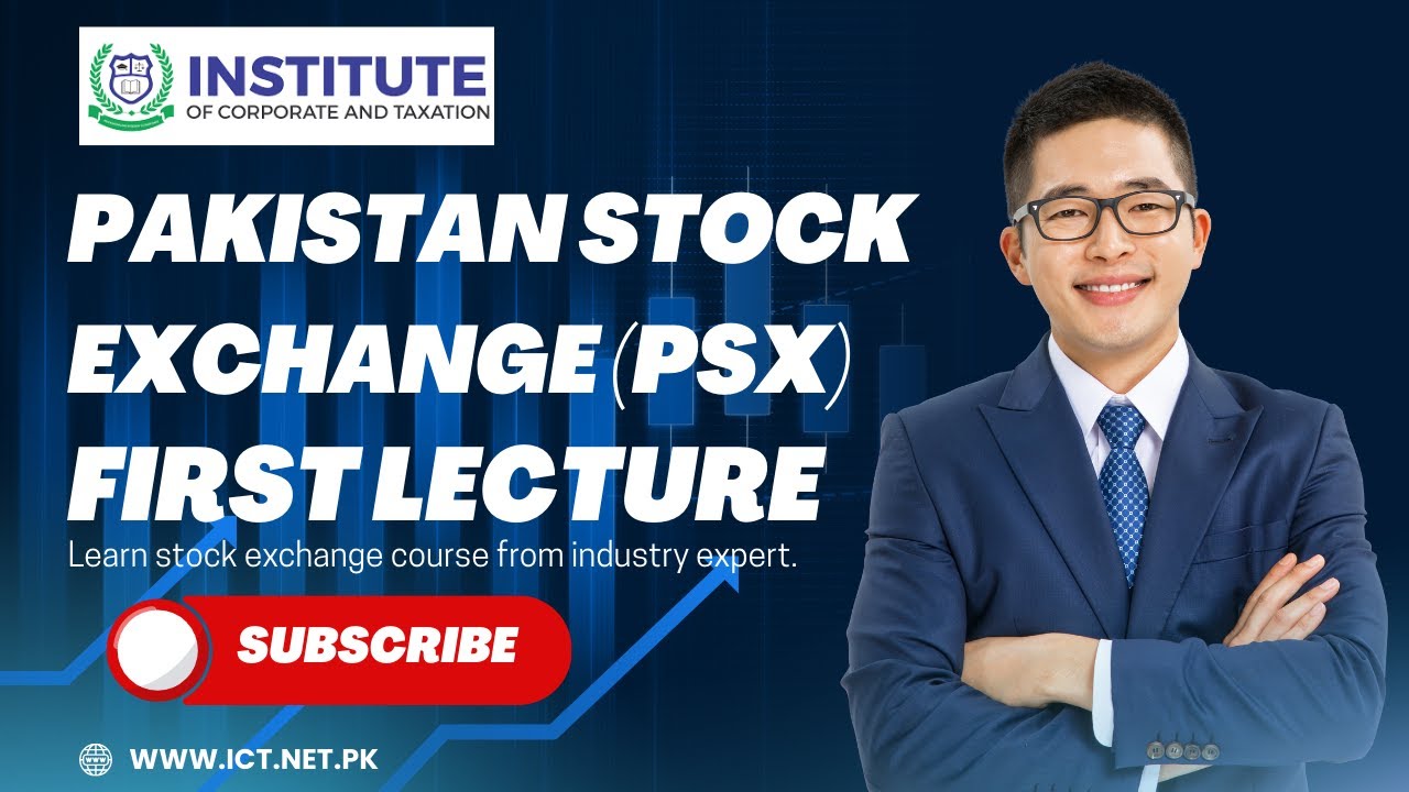 Pakistan Stock Exchange (PSX) | Batch-02 | First Lecture