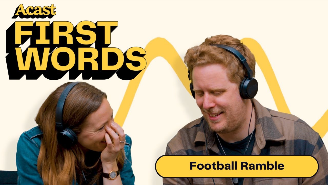 Football Ramble Rewind Back To Their First Words | Acast
