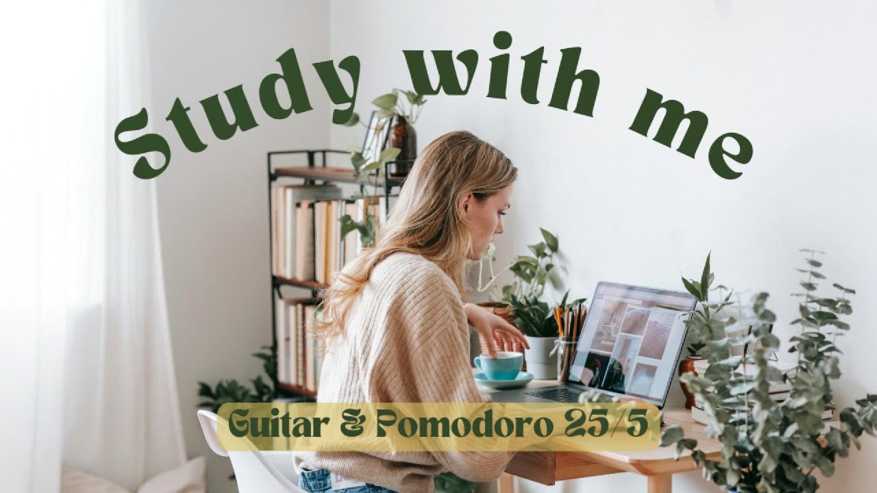 STUDY WITH ME: Tập trung làm việc với những giai điệu guitar | Pomodoro 25/5 | Clover and more