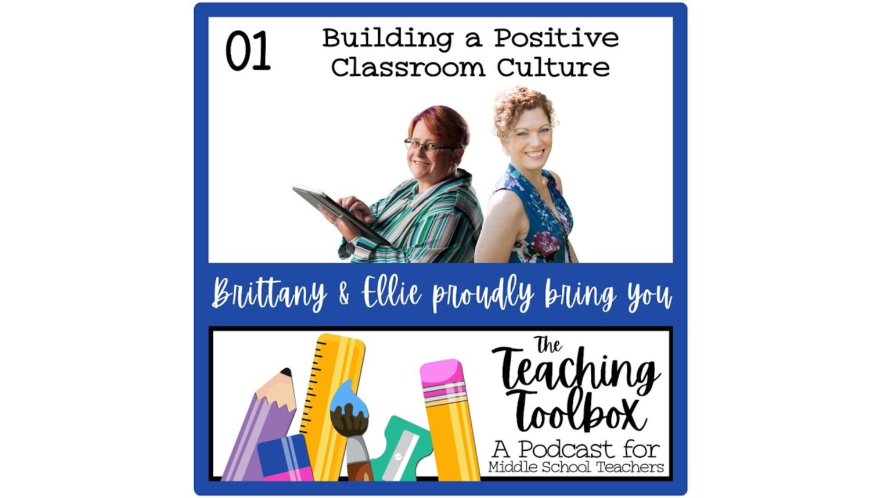 How to Establish a Positive Classroom Culture | Teaching Middle School Podcast (Ep. 1)