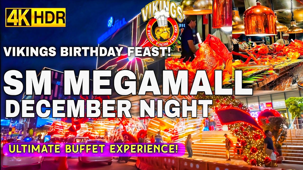 Vikings Birthday Feast At SM Megamall In Ultra Clear 4K HDR | December Night Walkthrough 2025 🇵🇭