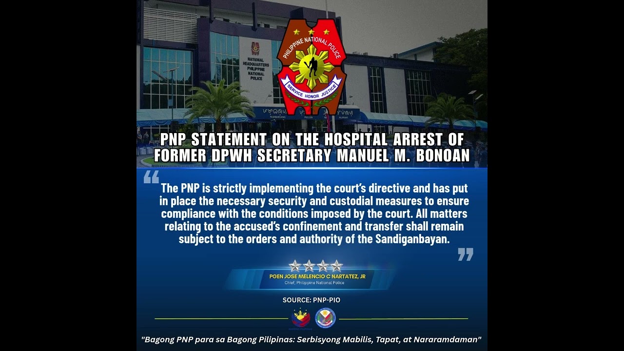 PNP STATEMENT ON THE HOSPITAL ARREST OF FORMER DPWH SECRETARY MANUEL M. BONOAN
