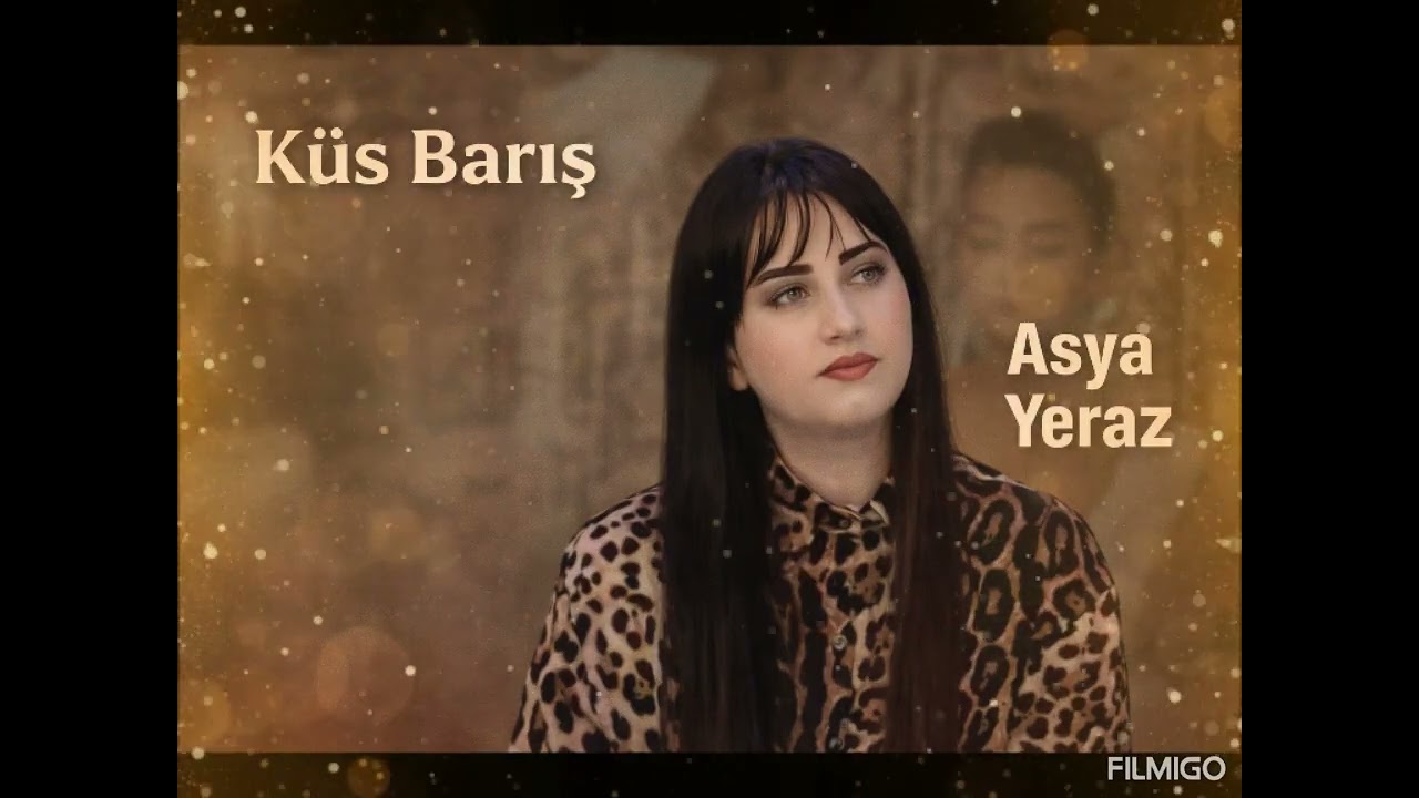 Asya Yeraz Küs barış 2026 mp3