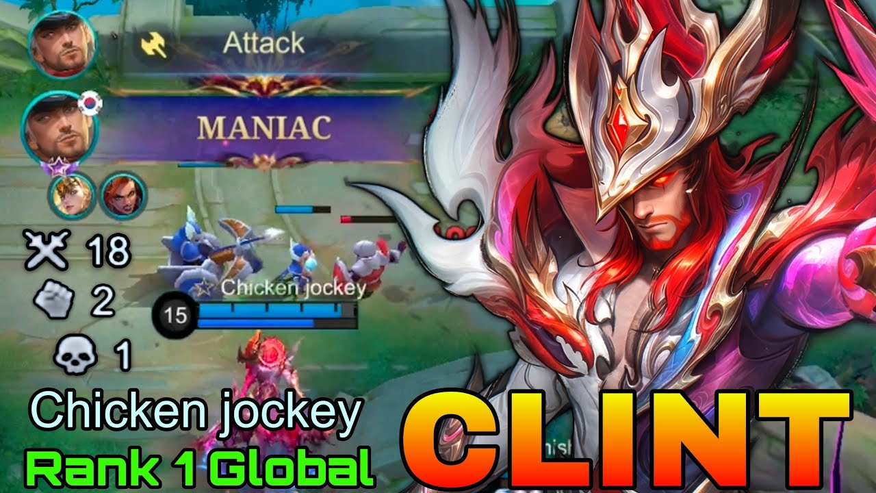 MANIAC Clint Deadly Marksman - Top 1 Global Clint by Chicken jockey - Mobile Legends