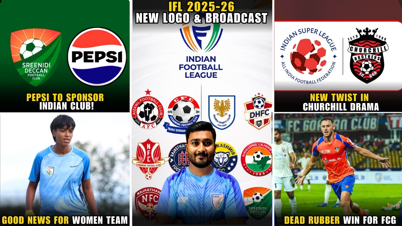 All about Indian Football League 2026|Pepsi to sponsor indian club|ISL-Churchill drama|FC Goa win