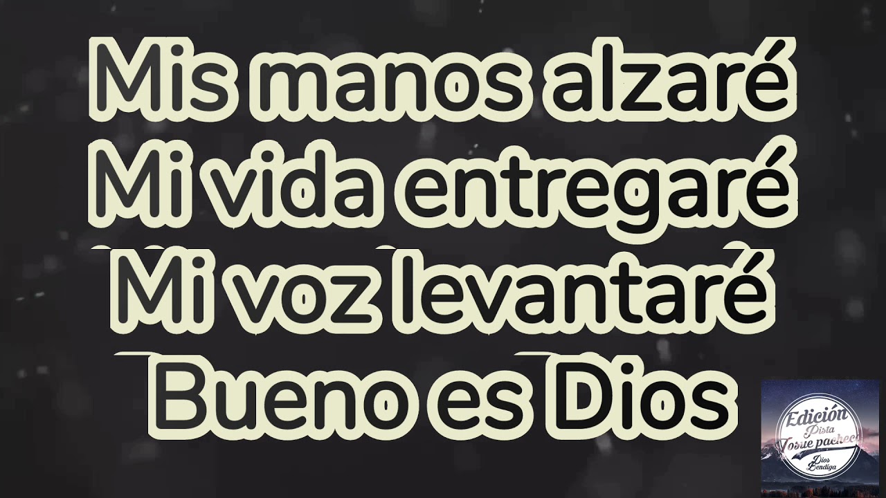 pista: Dios a sido Bueno (M.W)