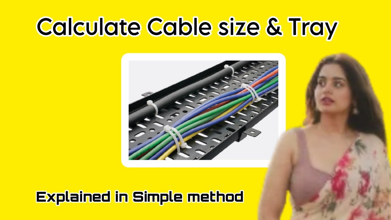 Calculate the tray size and cable size