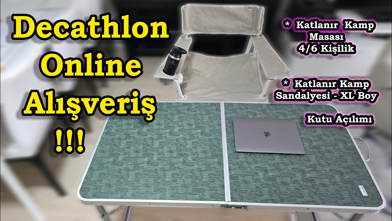 Decathlon Online Alışveriş Güvenilir mi?  Kamp Sandalyesi ve Kamp Masası Siparişi