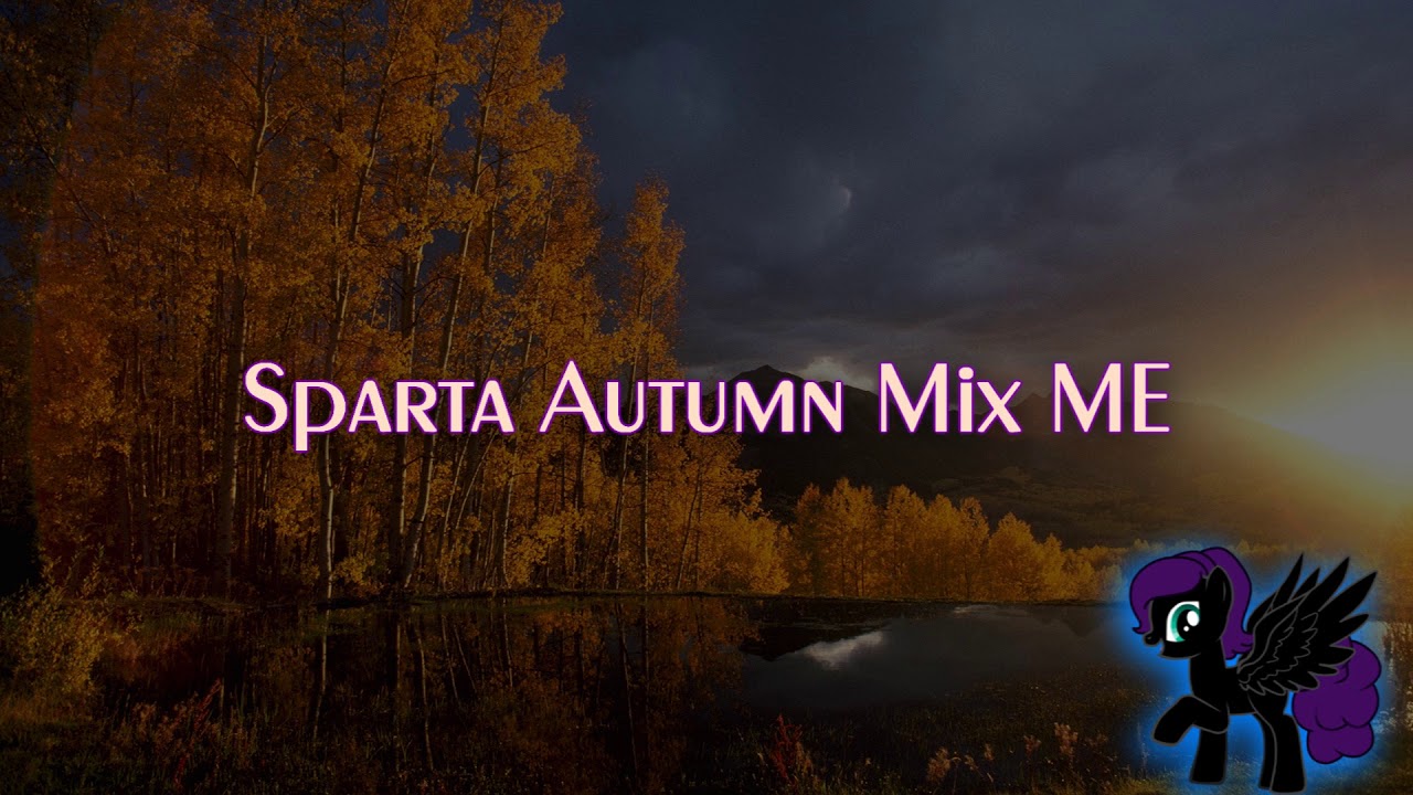 Sparta Autumn Mix ME (-Reupload-)