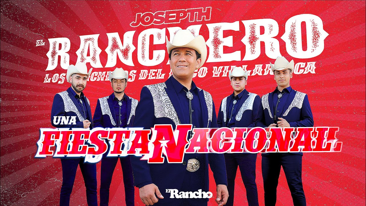 JOSEPTH EL RANCHERO · UNA FIESTA NACIONAL (Visual Oficial)