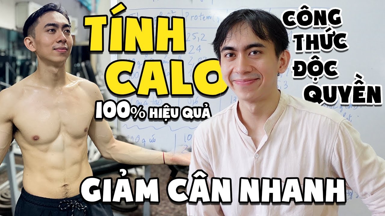 CÁCH TÍNH CALO GIẢM CÂN DỄ NHẤT | Ăn bao nhiêu là an toàn?