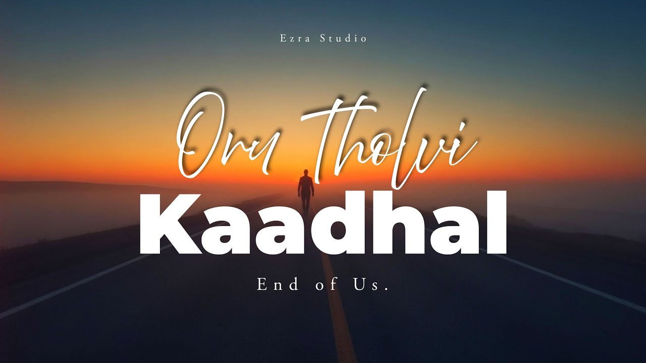 Oru Tholvi Kaadhal 💔 | Tamil Love Failure Rap | Sad Tamil Album Song