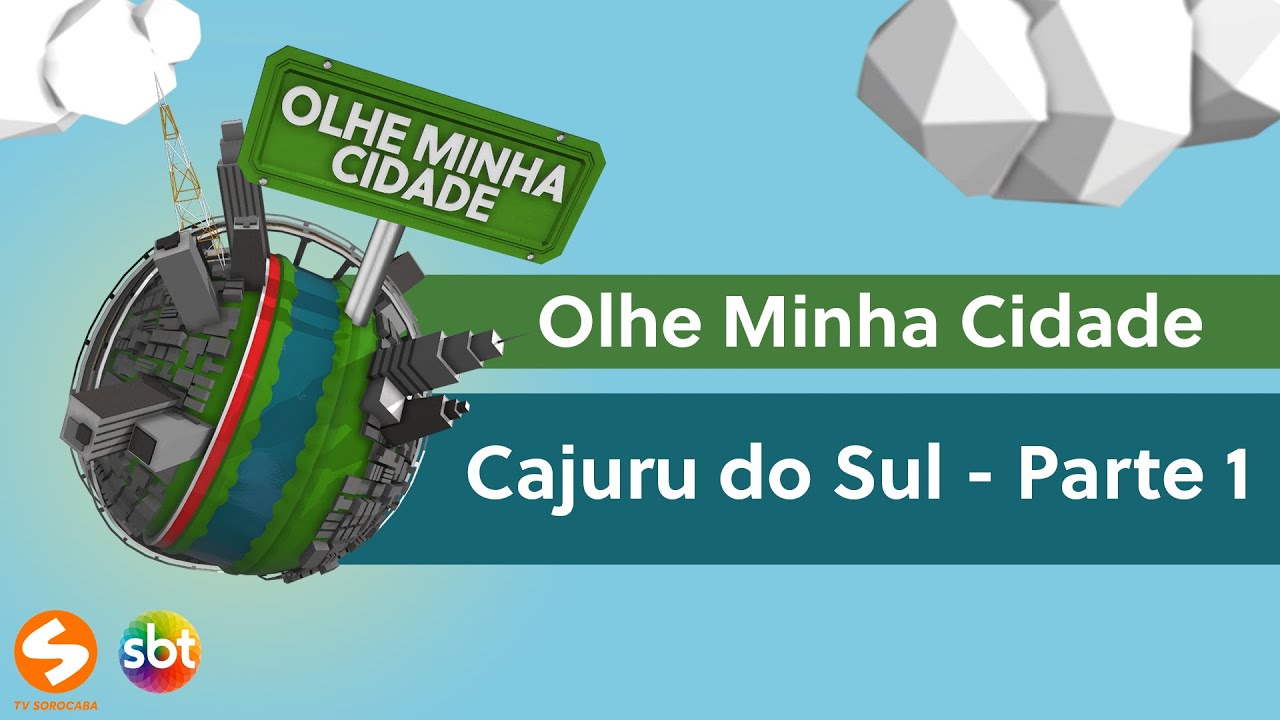 Olhe Minha Cidade - Cajuru do Sul - Parte 1 | TV Sorocaba SBT