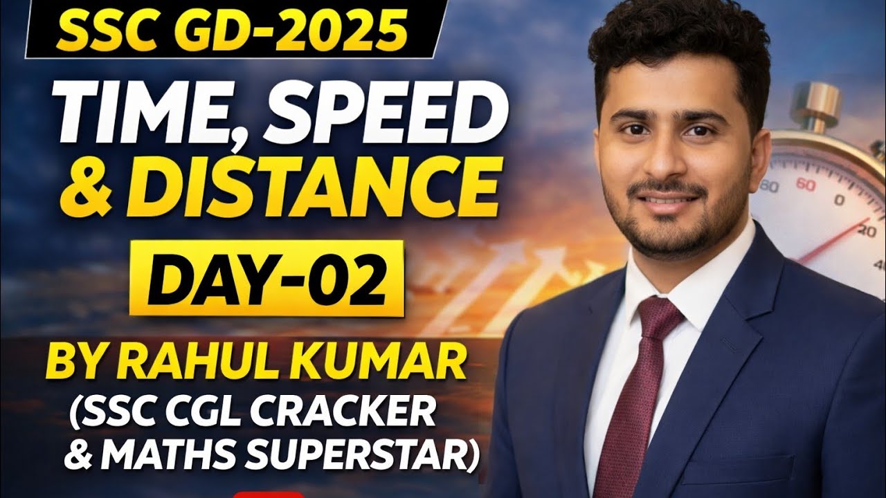 #SSC GD-2026 TIME, SPEED &DISTANCE (समय, चाल और दुरी) DAY-02 BY RAHUL KR (SSC CGL CRACKER) #SSC CGL