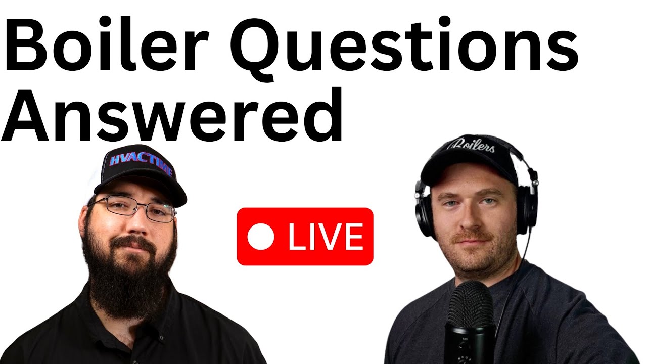 Boiler Questions Answered LIVE
