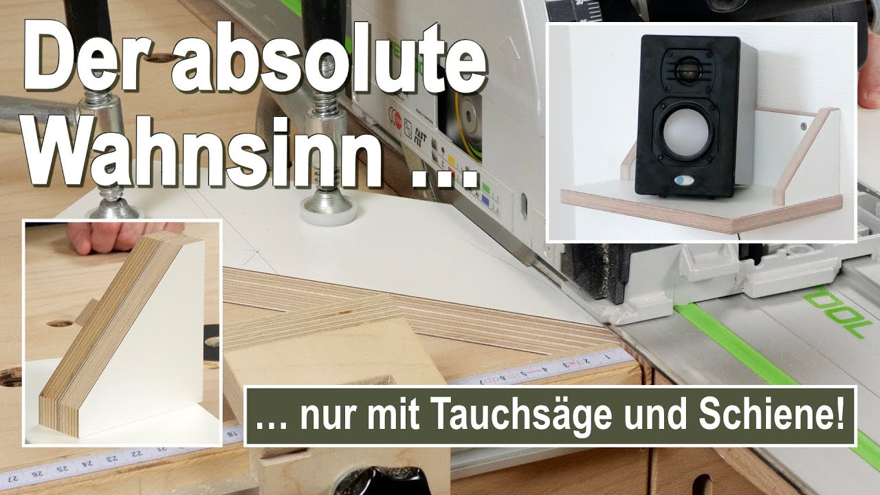 Zuschnitt kleiner Werkstücke nur mit Tauchsäge und Schiene - Bau einer Lautsprecher Regalkonsole