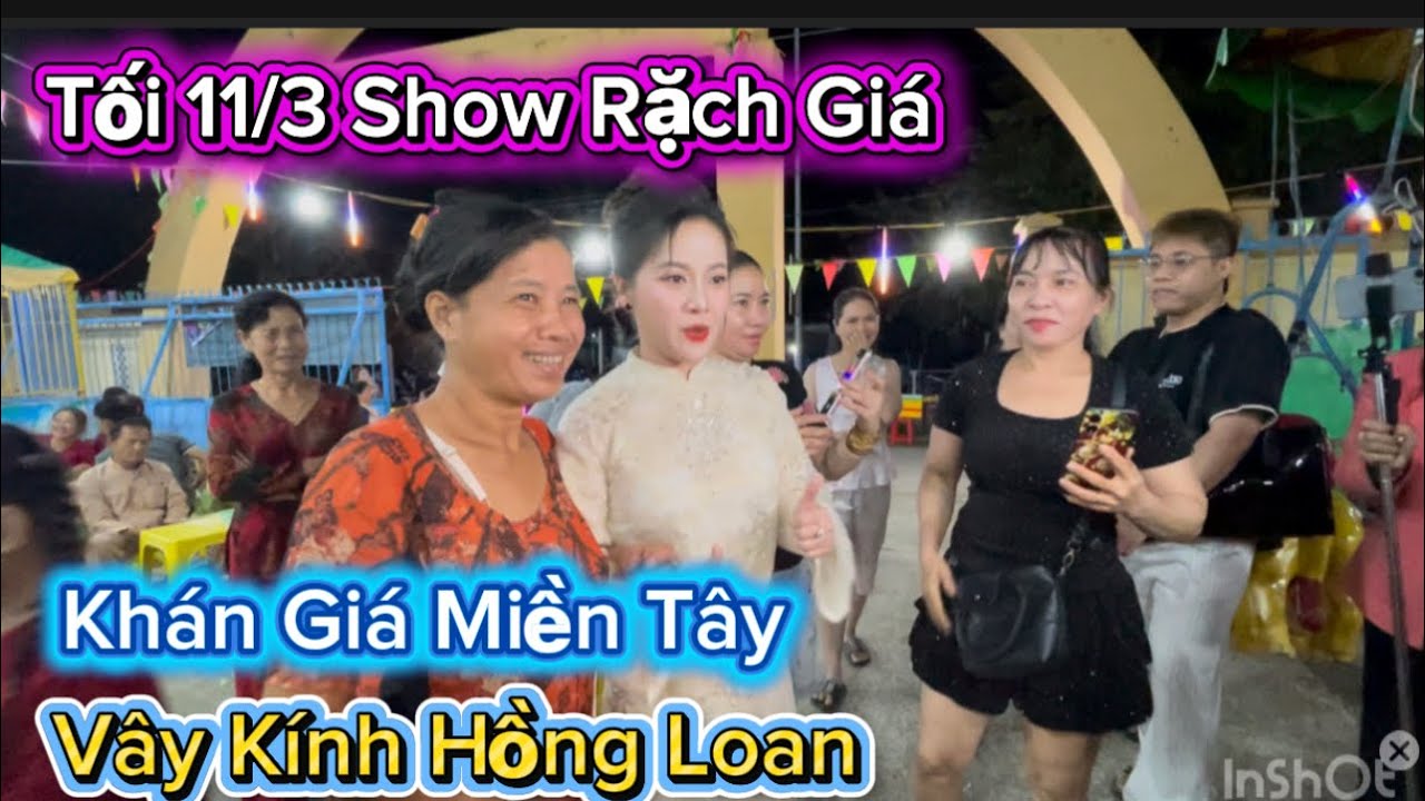 11/3 Khán Giả Miền Tây vây kính Hồng Loan rực rỡ đến diễn Tại Mong Thọ Rạch giá 