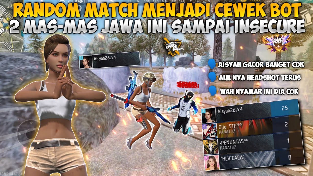 RANDOM MATCH NYAMAR JADI CEWEK BOT!! SATU TIM KAGET LIAT CEWEK RATAIN SETENGAH SERVER!!