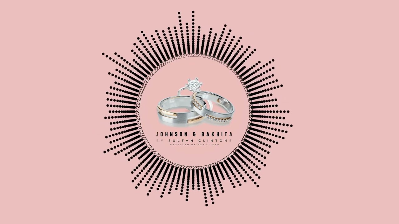 Sultan Clintone - Johnson ❤️ Bakhita  [Official Audio]