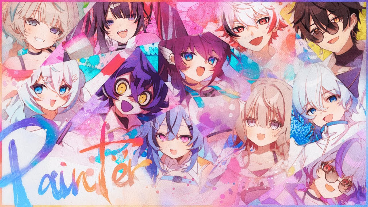 Paintër / halyosy ✽ のりプロAD組11人covër　[ 1周年記念歌ってみた ]
