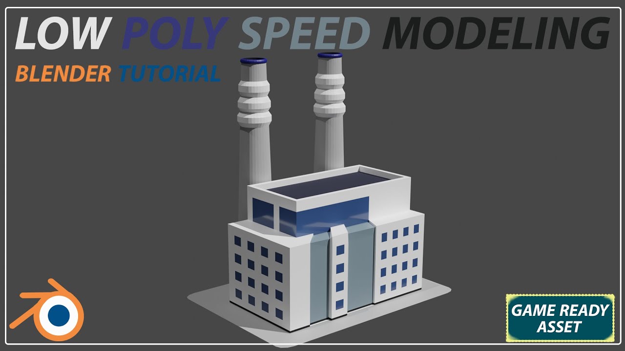 Blender Low Poly Speed Modeling: Industrial Building (Game Art Tutorial)