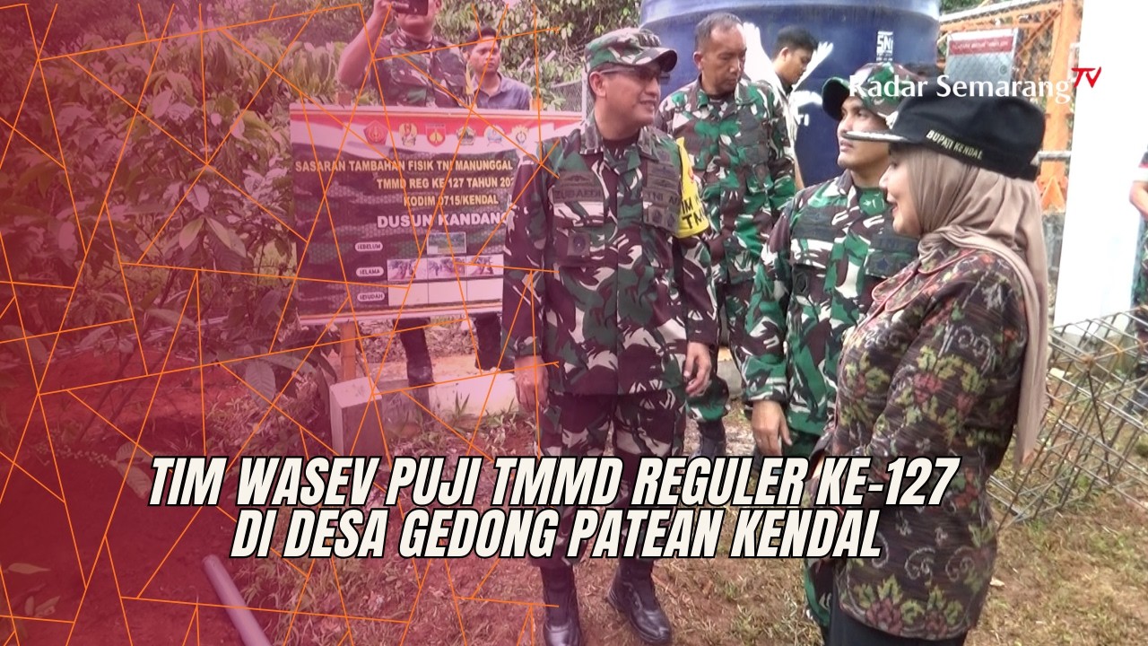 Tim Wasev Puji TMMD Reguler Ke-127 di Desa Gedong Patean Kendal