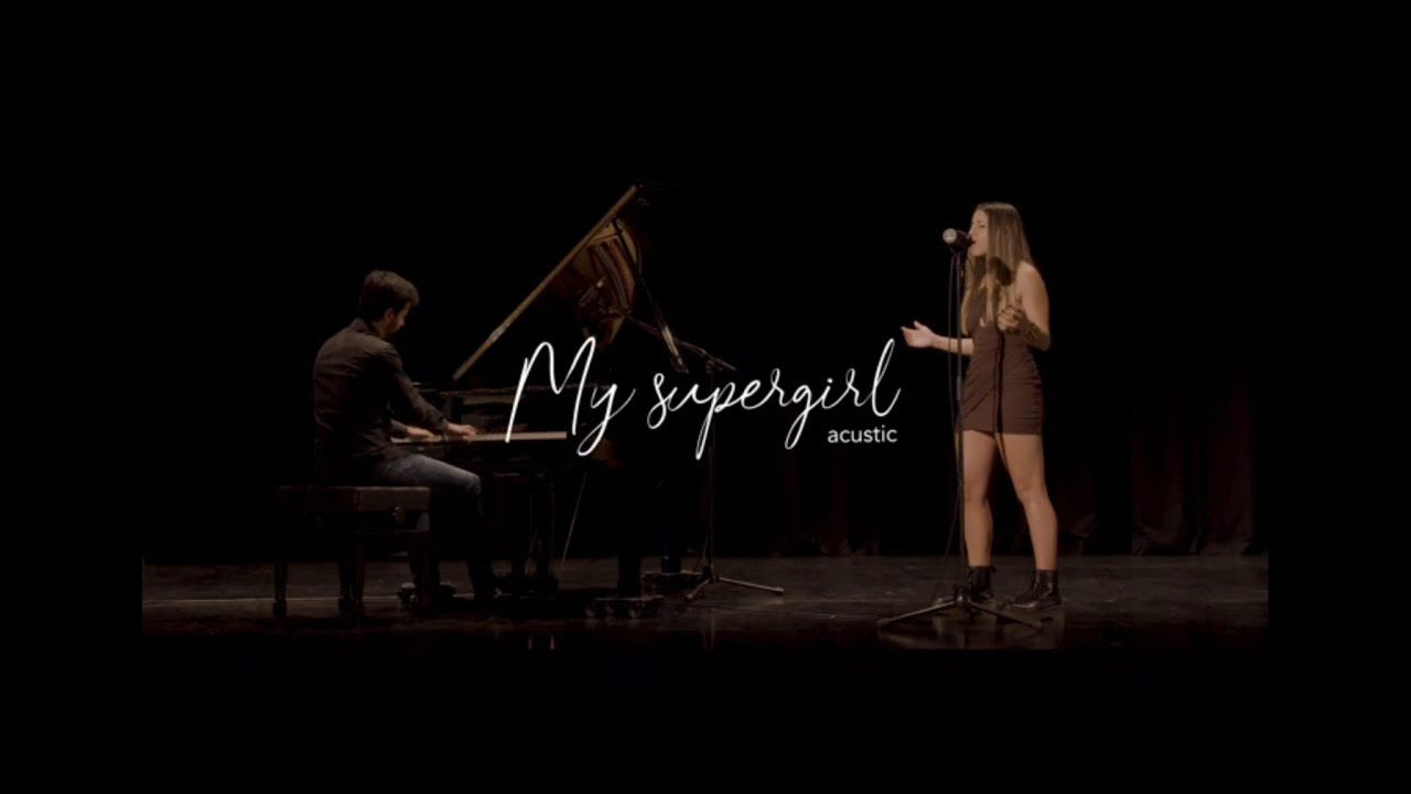 Magma music - My Supergirl ACÚSTICO (piano & voz)