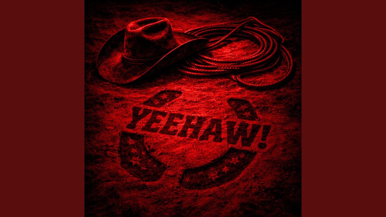 YEEHAW!