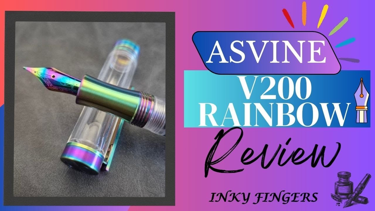 Asvine V200 Rainbow Fountain Pen Review — Vintage Vibes Meet Modern Design