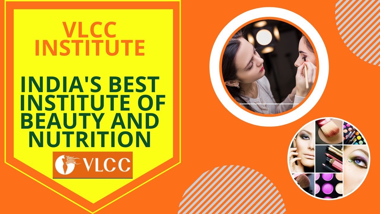 VLCC Institute | India's Best Institute of Beauty and Nutrition