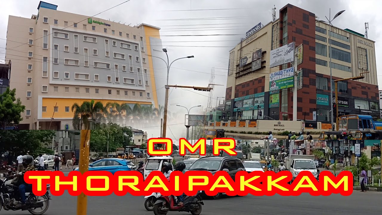Thoraipakkam / OMR / Old Mahabalipuram Road /Area Travel / Chennai - Azar Clicks