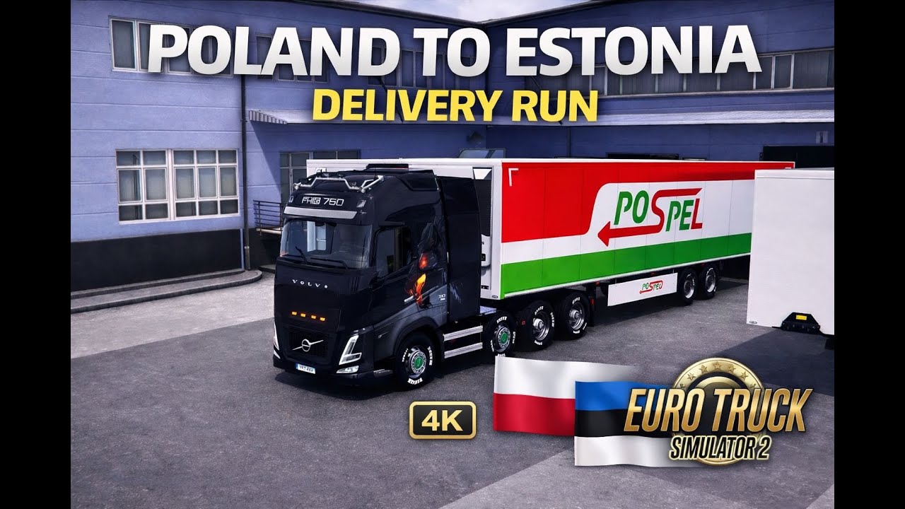 Poland to Estonia Long Haul | Euro Truck Simulator 2 Realistic Full Trip 4K No Commentary