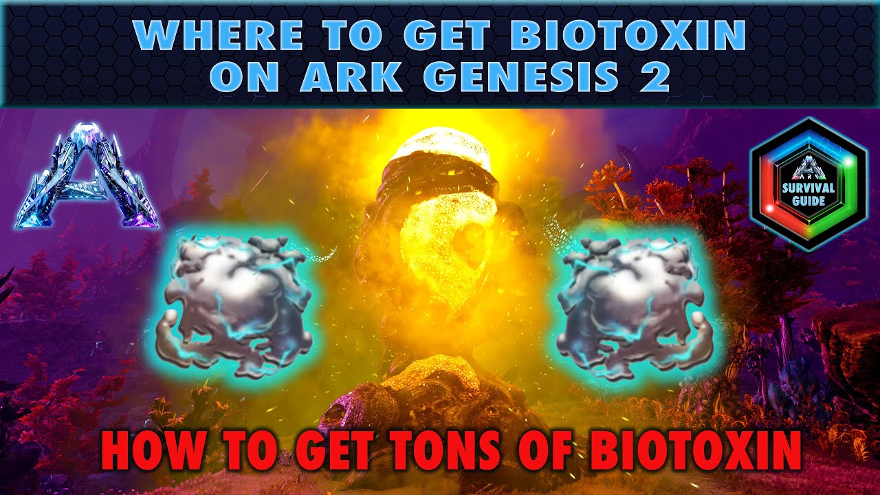 Where to Get Bio Toxin in Ark Genesis 2 - How to Get All the Easy BioToxin You Need