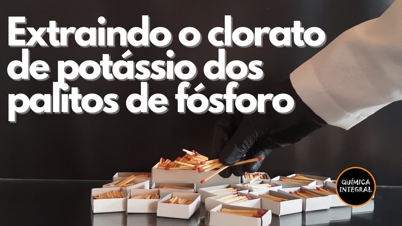 EXTRAINDO O CLORATO DE POTÁSSIO DOS PALITOS DE FÓSFORO