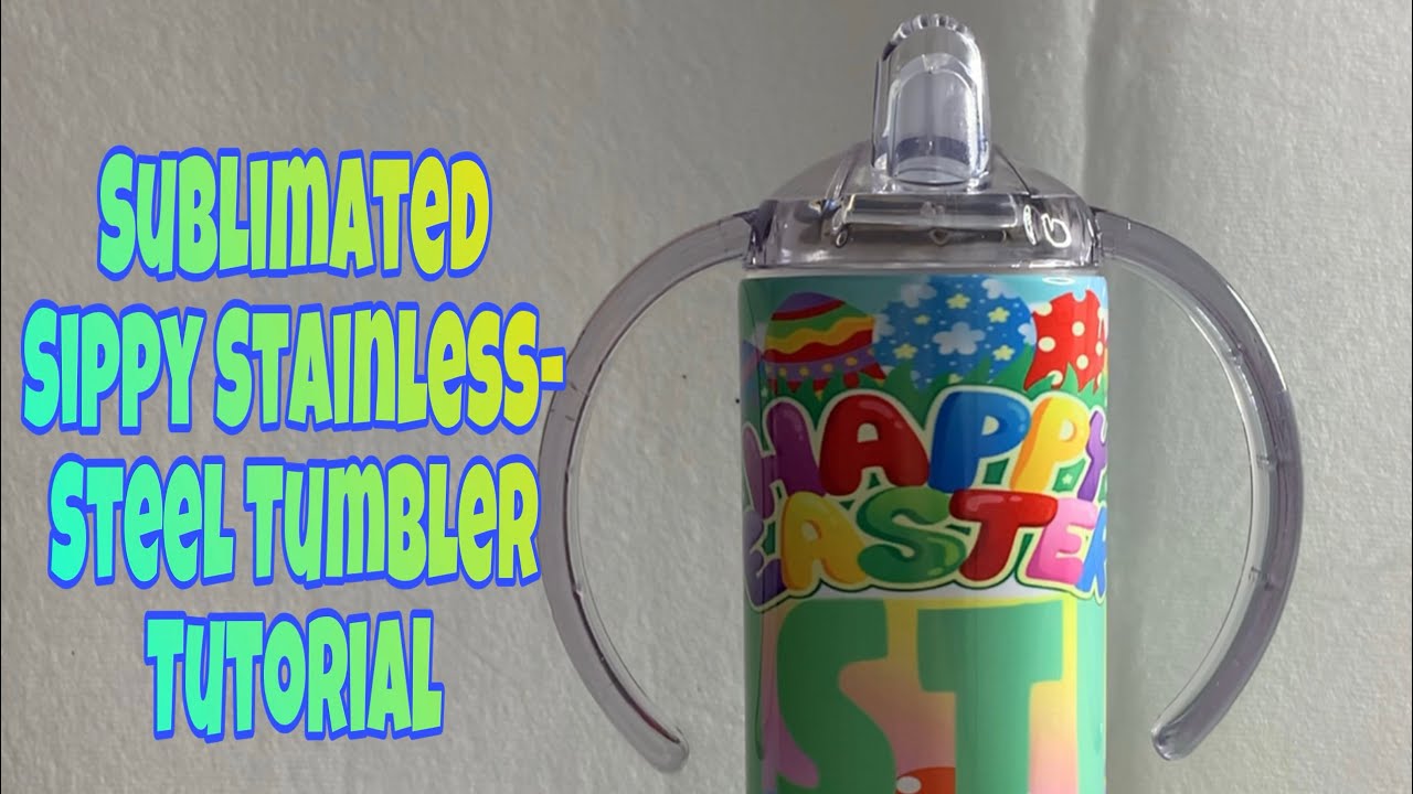 Sublimation Sippy Cup Stainless Steel Tumbler | BEGINNER FRIENDLY | Easter Design