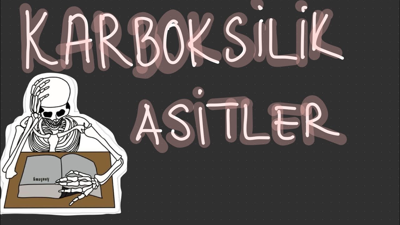 KARBOKSİLİK ASİTLER