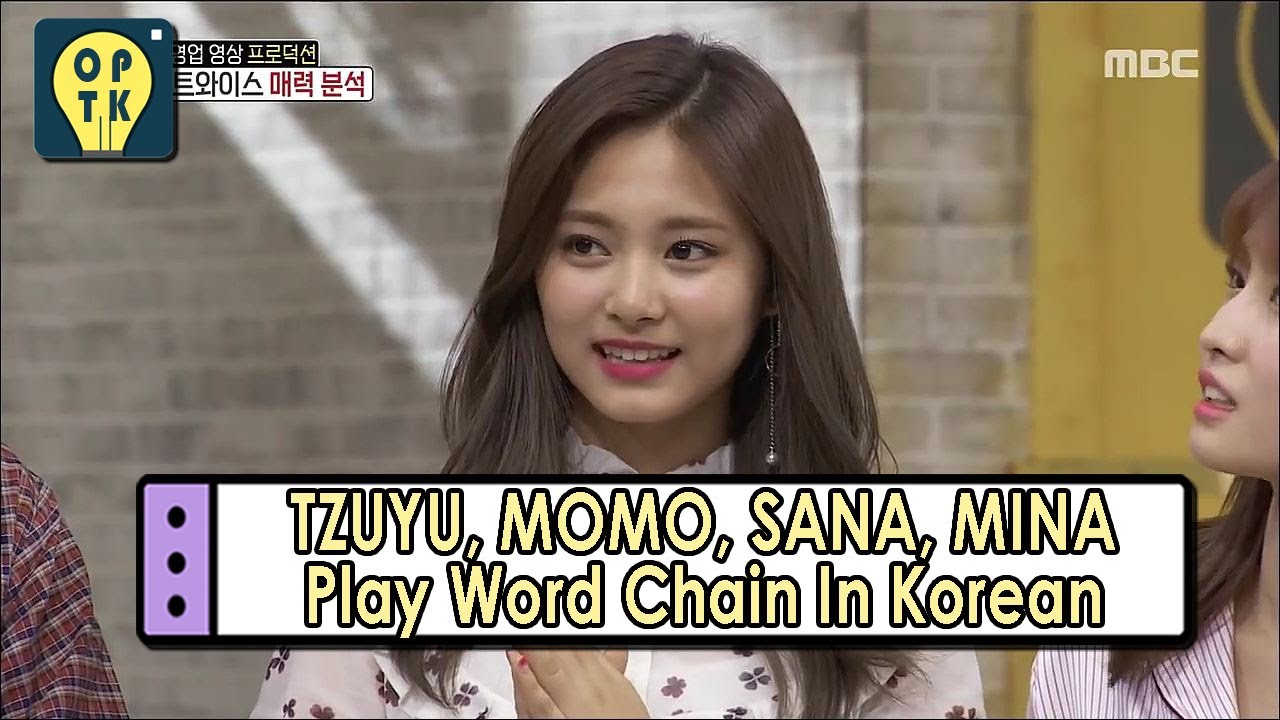 [Oppa Thinking - TWICE] Tzuyu, Momo, Sana, Mina Plays Word Chain In Korean 20170527