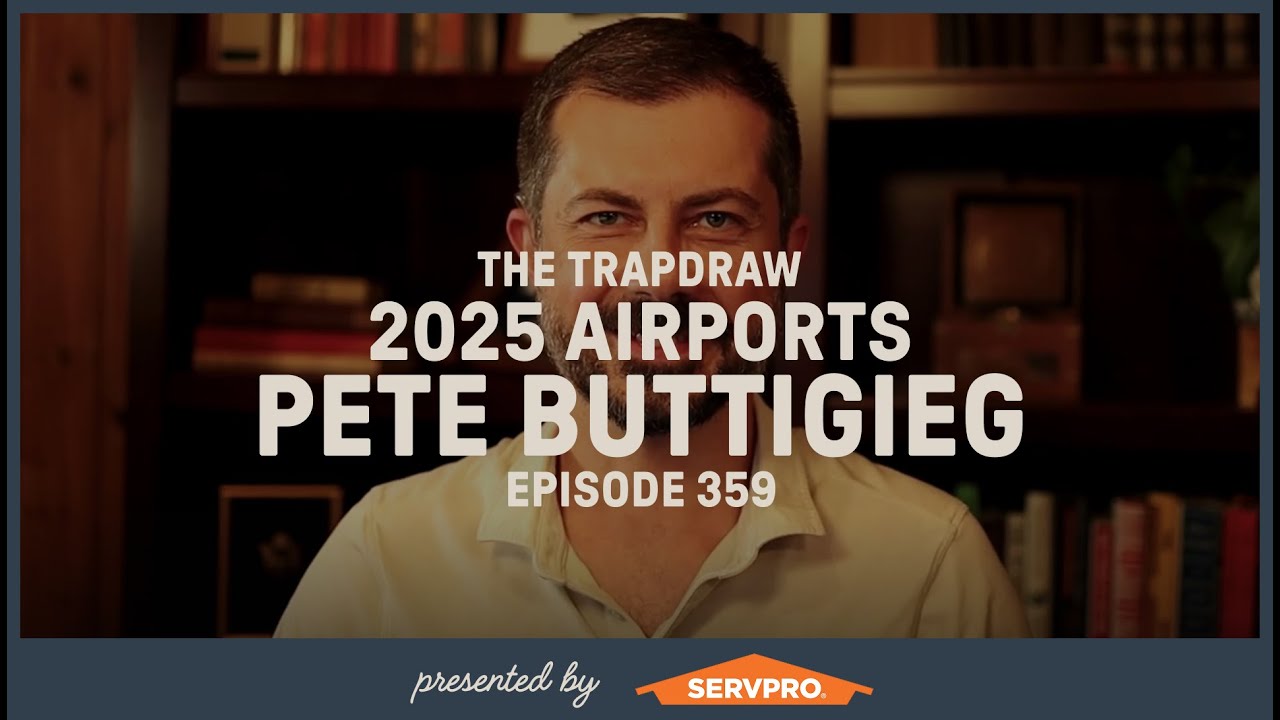 2025 Airports - Pete Buttigieg | Trap Draw, Ep 359