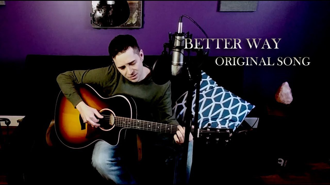 Better Way - Original Song | Joe Borowsky