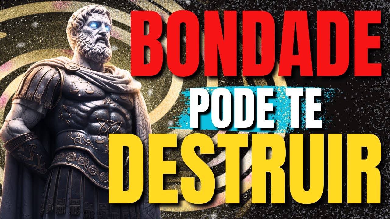 9 Maneiras Que a Bondade Te Prejudica | Estoicismo