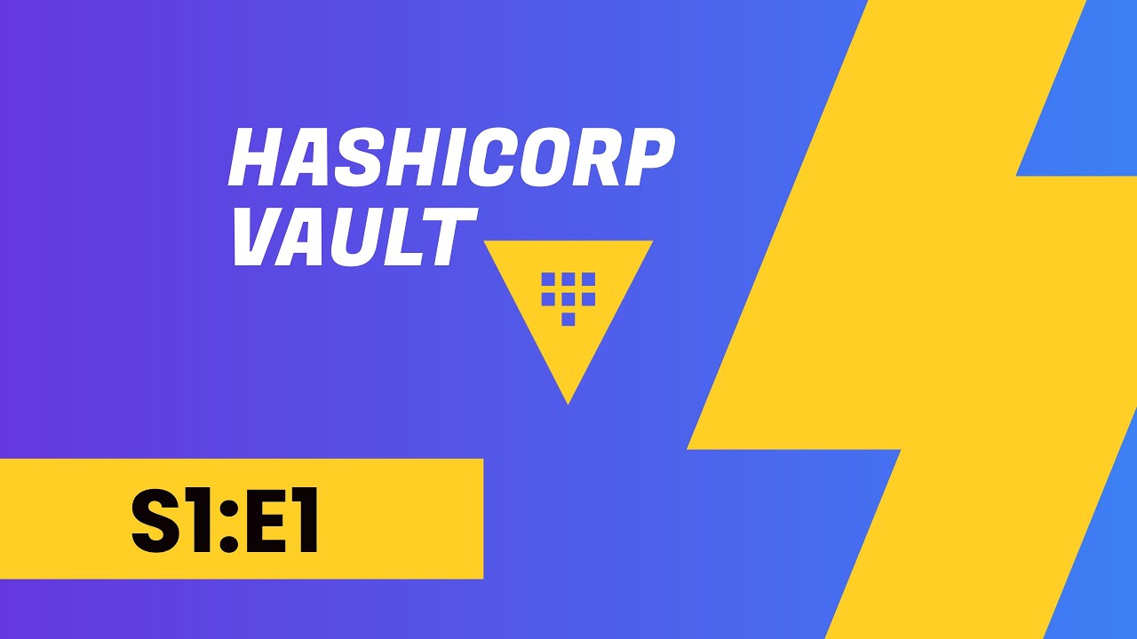 S1 E1 - Learn Hashicorp Vault - An Introduction - Dev Setup & Secrets Management