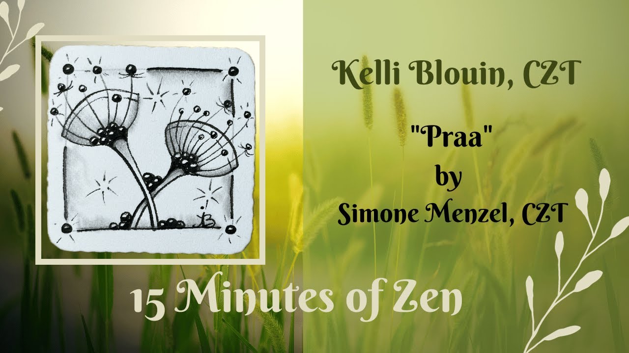 15 Minutes of Zen! Zentangle© method of drawing! Praa.