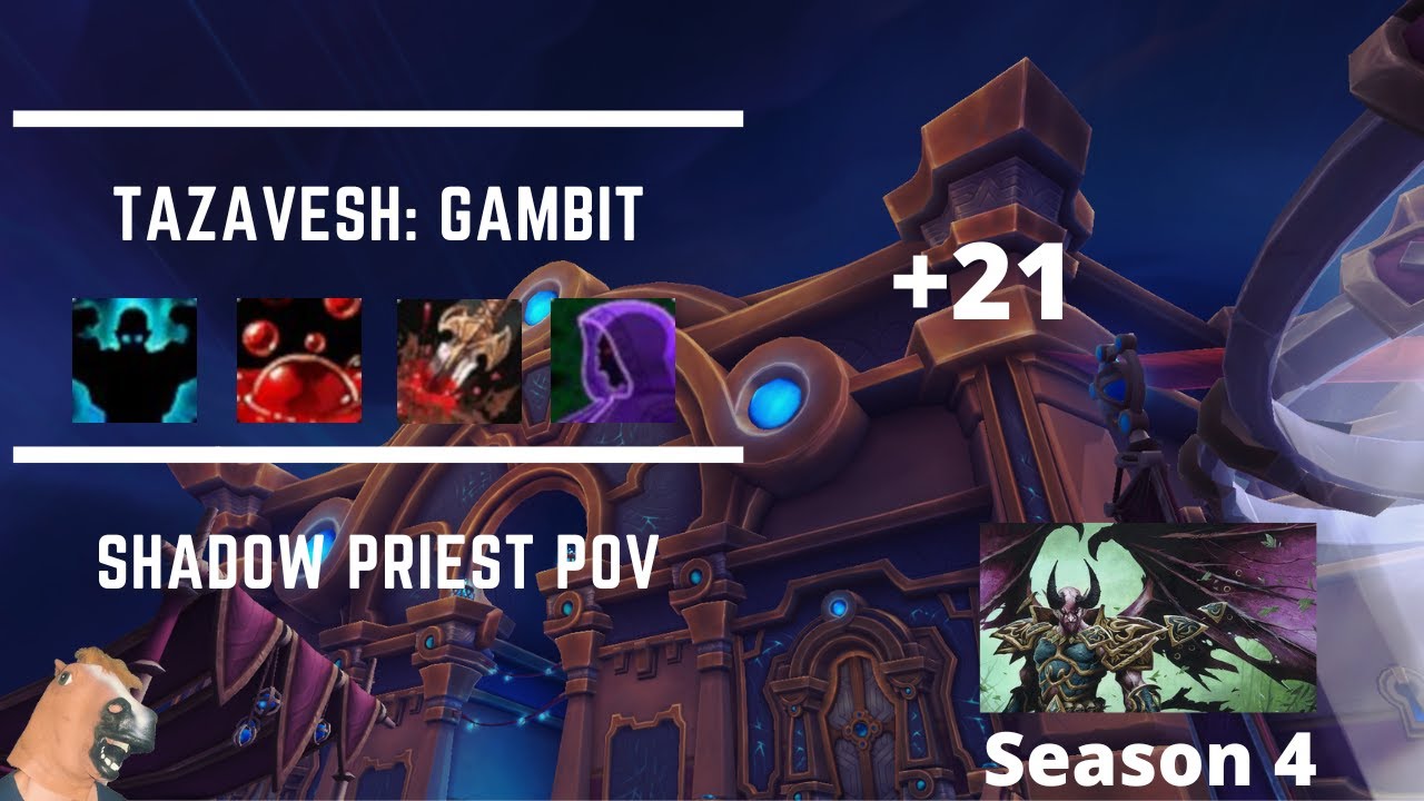 Shrouded +21 Tazavesh: Gambit - Shadow Priest PoV