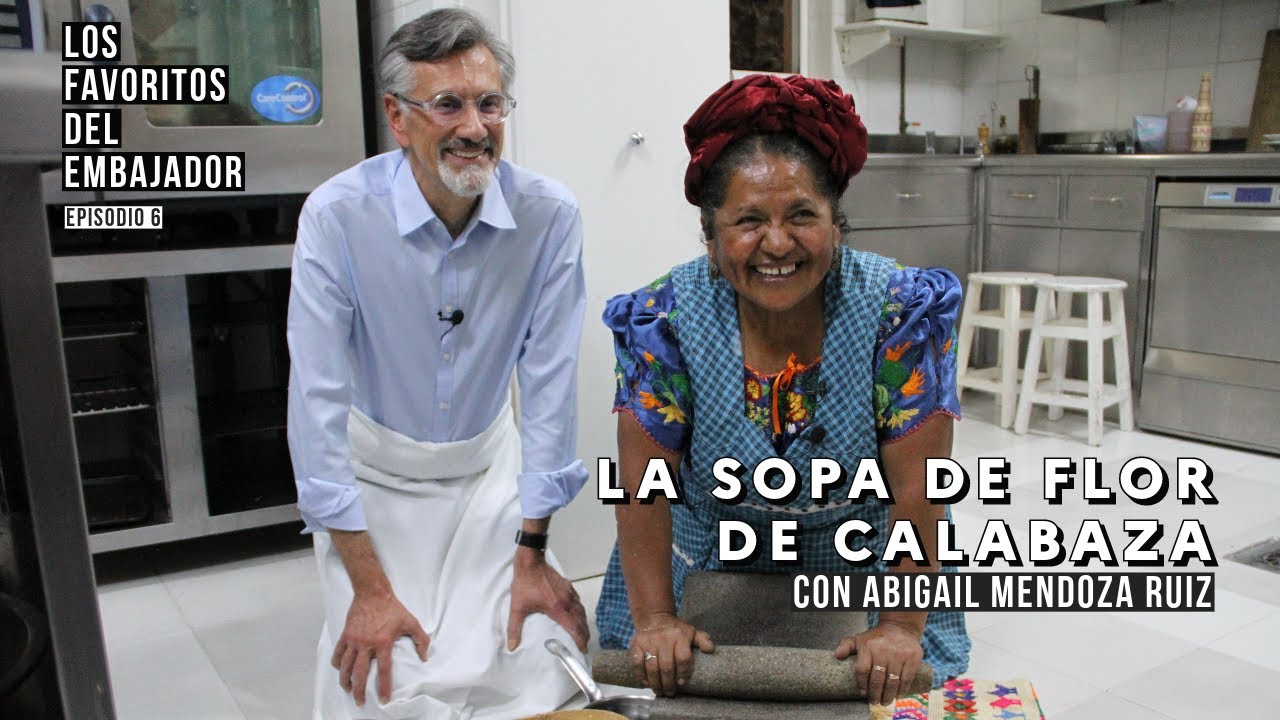 Los favoritos del Embajador - Episodio 6: La sopa de calabaza con Abigail Mendoza Ruiz