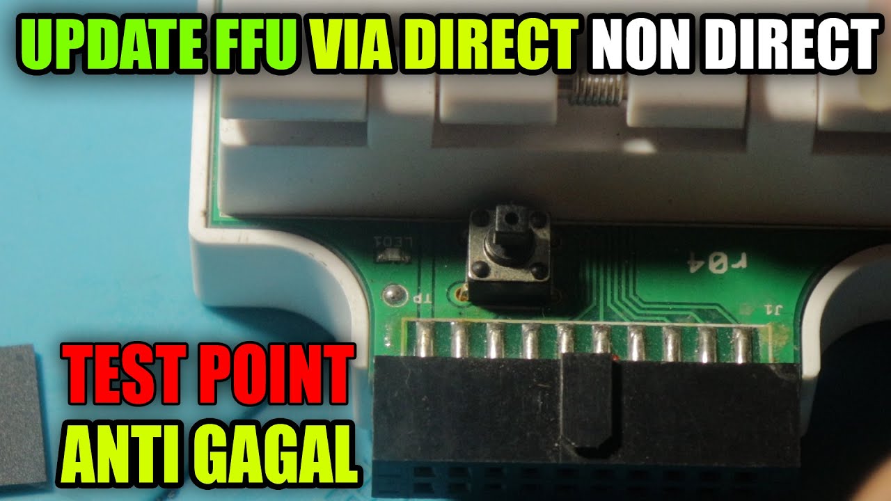 SOLUSI GAGAL UPDATE FFU EMMC VIA UFI
